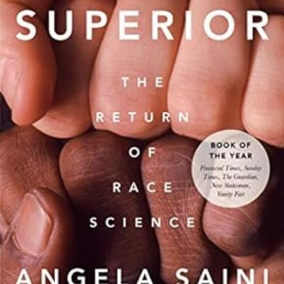 Superior: The Return Of Race Science