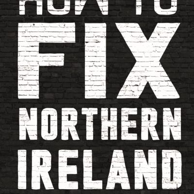 How to Fix Northern Ireland