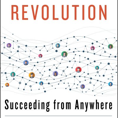 Remote Work Revolution : Succeeding from Anywhere