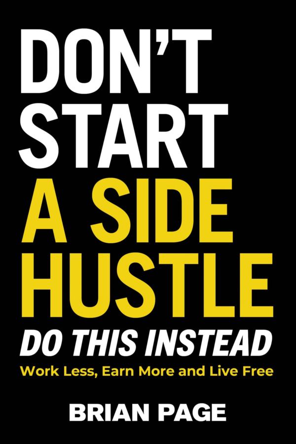 Don'T Start A Side Hustle