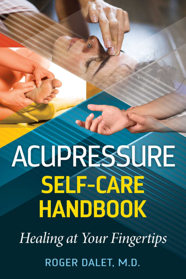 Acupressure SelfCare Handbook: Healing at Your Fingertips