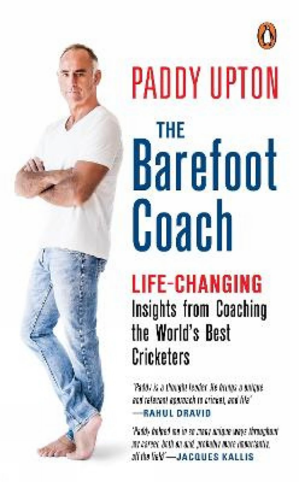 Barefoot Coach: LifeChanging Insights from Coaching the World's Best Cricketers