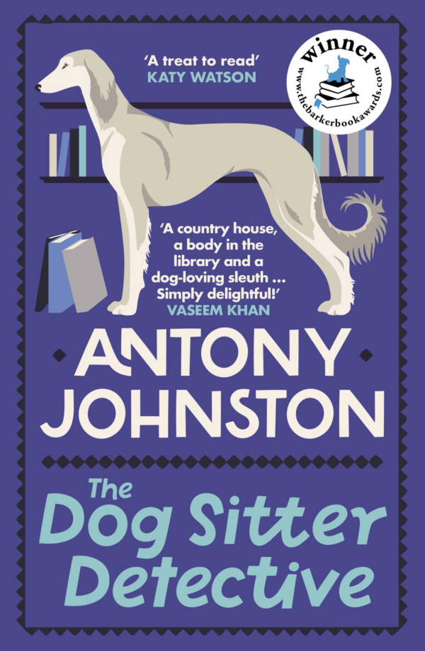 Dog Sitter Detective: The TailWagging Cosy Crime Series, 'Simply Delightful' Vaseem Khan