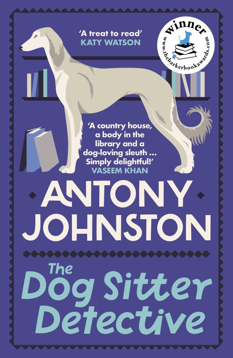 Dog Sitter Detective: The TailWagging Cosy Crime Series, 'Simply Delightful' Vaseem Khan