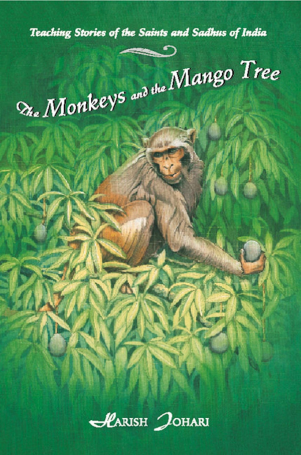 Monkeys and the Mango Tree: Teaching Stories of the Saints and Sadhus of India