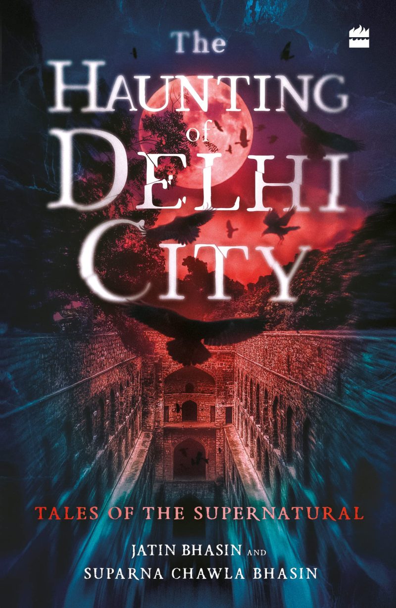 Haunting of Delhi City: Tales of the Supernatural