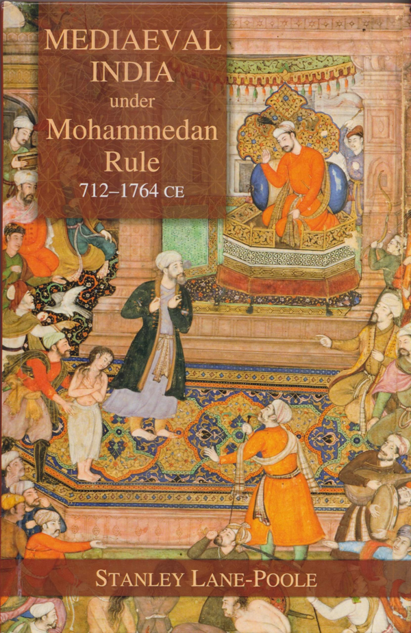 Mediaeval India under Mohammedan rule (7121764 CE)