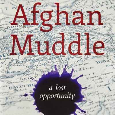 India's Afghan Muddle: A Lost Opportunity