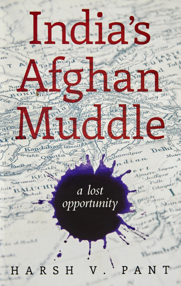 India's Afghan Muddle: A Lost Opportunity