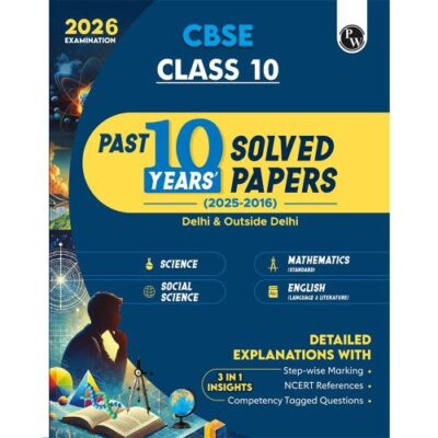 PW CBSE Class 10 PYQs - Past 10 Years Solved Papers For 2025-2026 Exams | Delhi & Outside Delhi Science