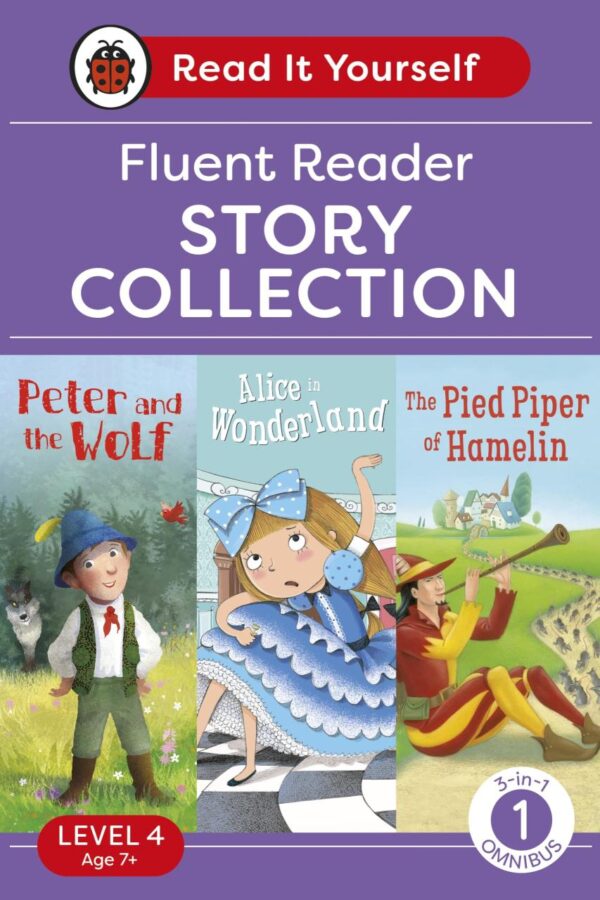 Read It Yourself with Ladybird Level 4 Book 1: Fluent Reader Omnibus: 3-in-1 Story Collection (Peter and the Wolf