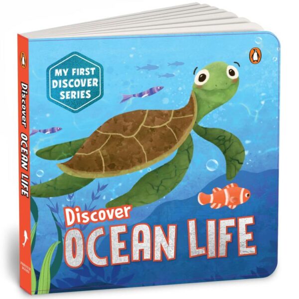 My First Discover Series: Ocean Life: Fun and Interactive Illustrated Board Book of Sea Animals for Kids