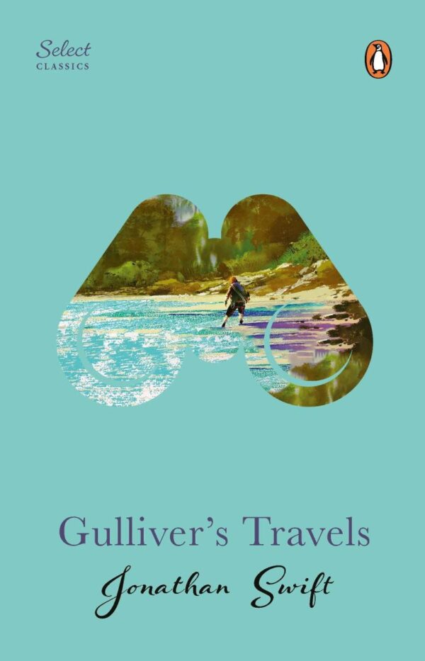 Penguin Select Classics: Gulliver's Travels: (Original