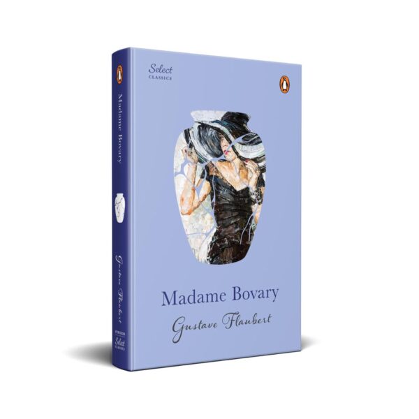 Penguin Select Classics: Madame Bovary: (Original