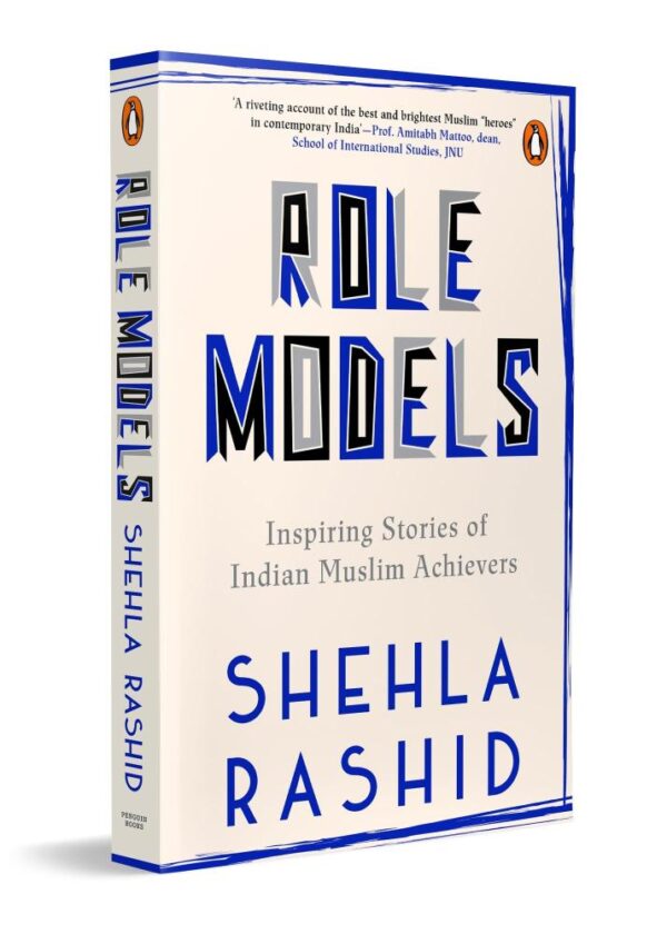 Role Models: Inspiring Stories of Indian Muslim Achievers [Paperback] Shora