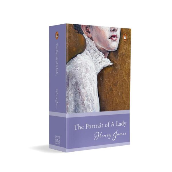 Penguin Select Classics: The Portrait of A Lady: (Original