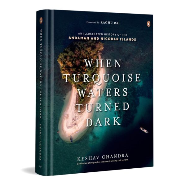 When Turquoise Waters Turned Dark [Hardcover] Keshav Chandra Keshav Chandra Keshav Chandra Keshav Chandra
