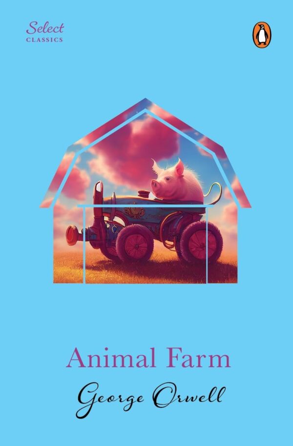 Penguin Select Classics: Animal Farm: (Original