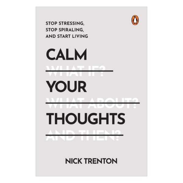Calm Your Thoughts: Stop Stressing