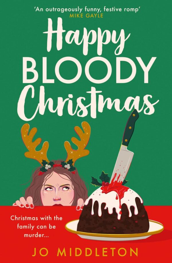 Happy Bloody Christmas: The hilarious and relatable new murder mystery novel coming Autumn 2024