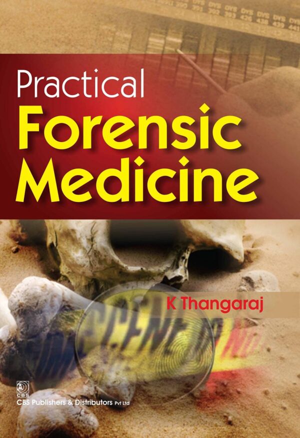 Practical Forensic Medicine (Pb 2016) [Paperback] THANGARAJ K.