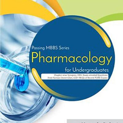 PASSING MBBS SERIES PHARMACOLOGY FOR UNDERGRADUATES (PB 2019) [Paperback] GULATI Y