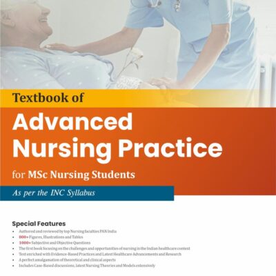 Textbook of Advanced Nursing Practice for MSc nursing students (ISBN - 9788197750045)