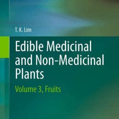 EDIBLE MEDICINAL AND NON-MEDICINAL PLANTS: FRUITS