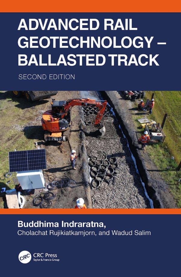 Advanced Rail Geotechnology – Ballasted Track