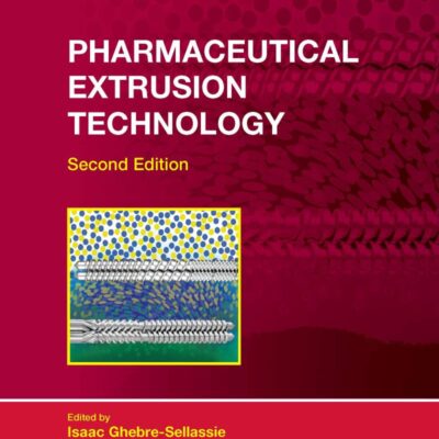 PHARMACEUTICAL EXTRUSION TECHNOLOGY 2ED (PB 2020)