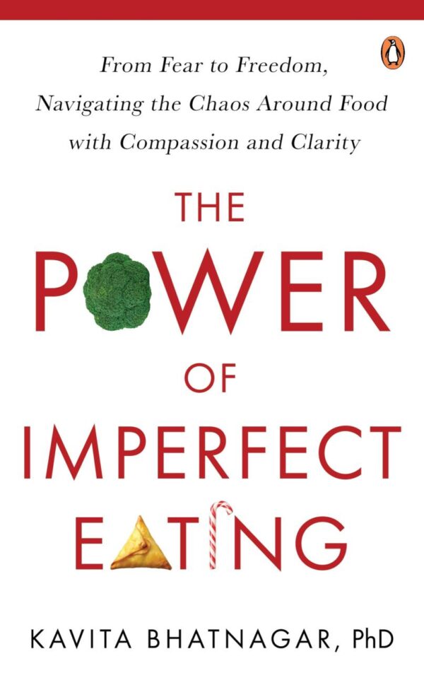 The Power Of Imperfect Eating: From Fear To Freedom