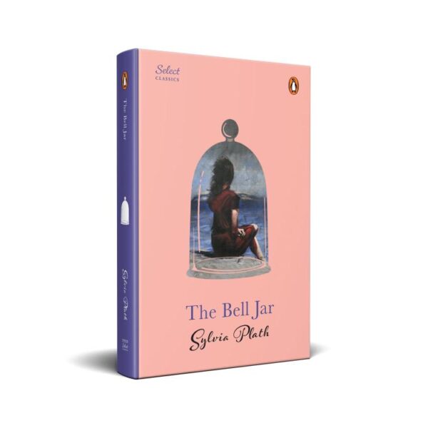 Penguin Select Classics: The Bell Jar: (Original