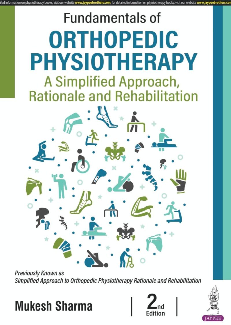 Fundamentals of Orthopedic Physiotherapy: A Simplified Approach