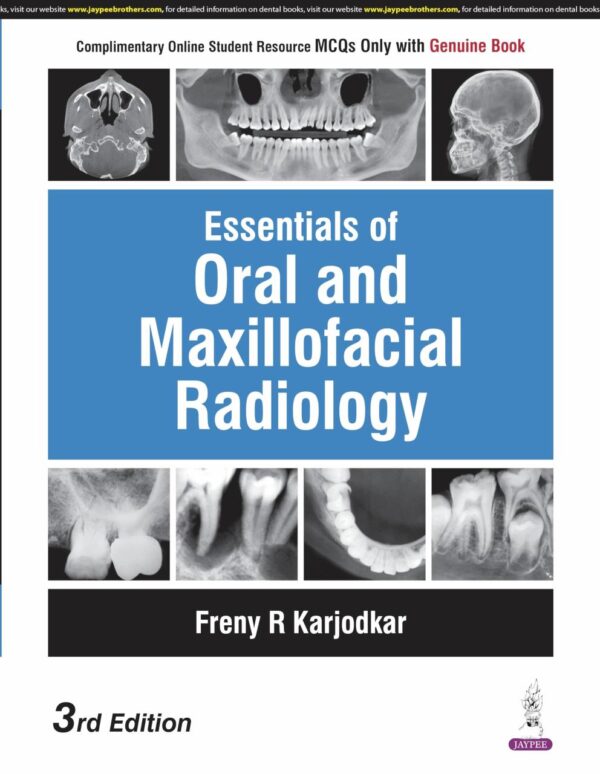ESSENTIALS OF ORAL AND MAXILLOFACIAL RADIOLOGY