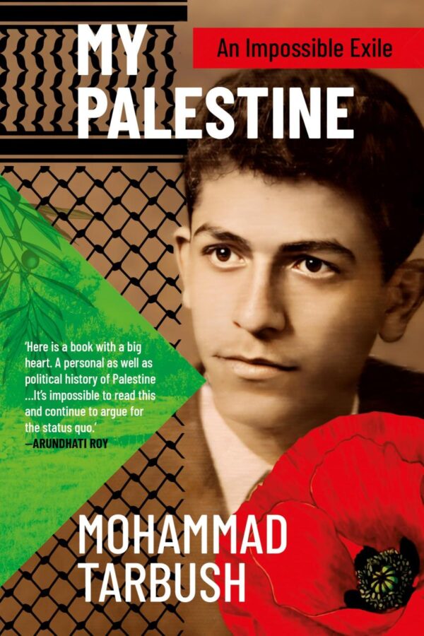 My Palestine : An Impossible Exile [Hardcover] Mohammad Tarbush [Hardcover] Mohammad Tarbush [Hardcover] Mohammad Tarbush