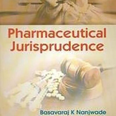 Pharmaceutical Jurisprudence (PB 2019) [Paperback] Nanjwade B K