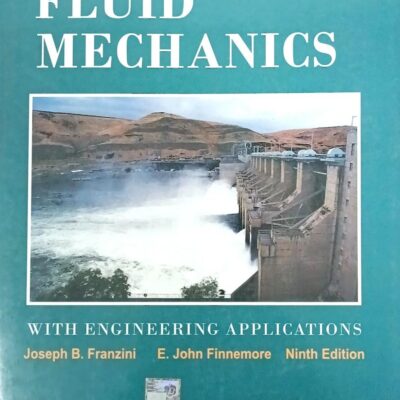 FLUID MECHANICS WITH ENGINEERING APPLICATIONS 9ED (PB 2015)