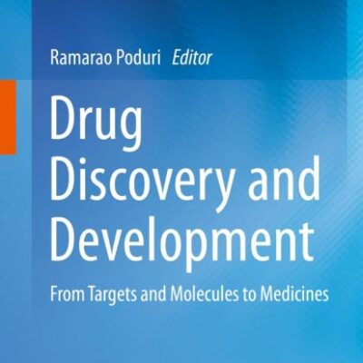 Drug Discovery and Development: From Targets and Molecules to Medicines