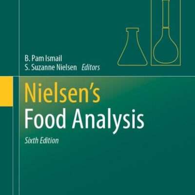 Nielsen's Food Analysis (Food Science Text Series)