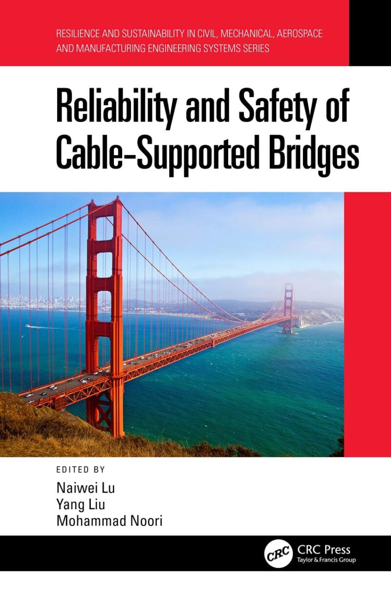 Reliability and Safety of Cable-Supported Bridges (Resilience and Sustainability in Civil