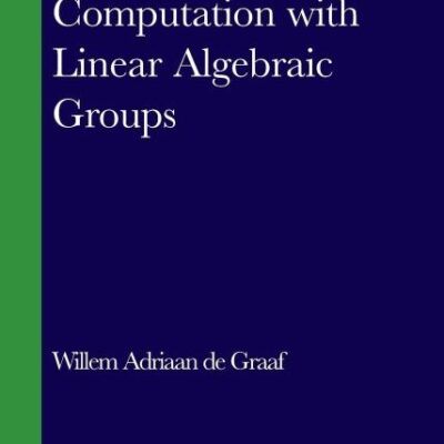 COMPUTATION WITH LINEAR ALGEBRAIC GROUPS (HB 2017)