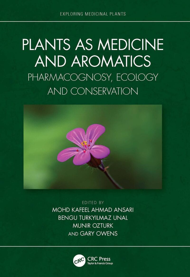 Plants as Medicine and Aromatics: Pharmacognosy