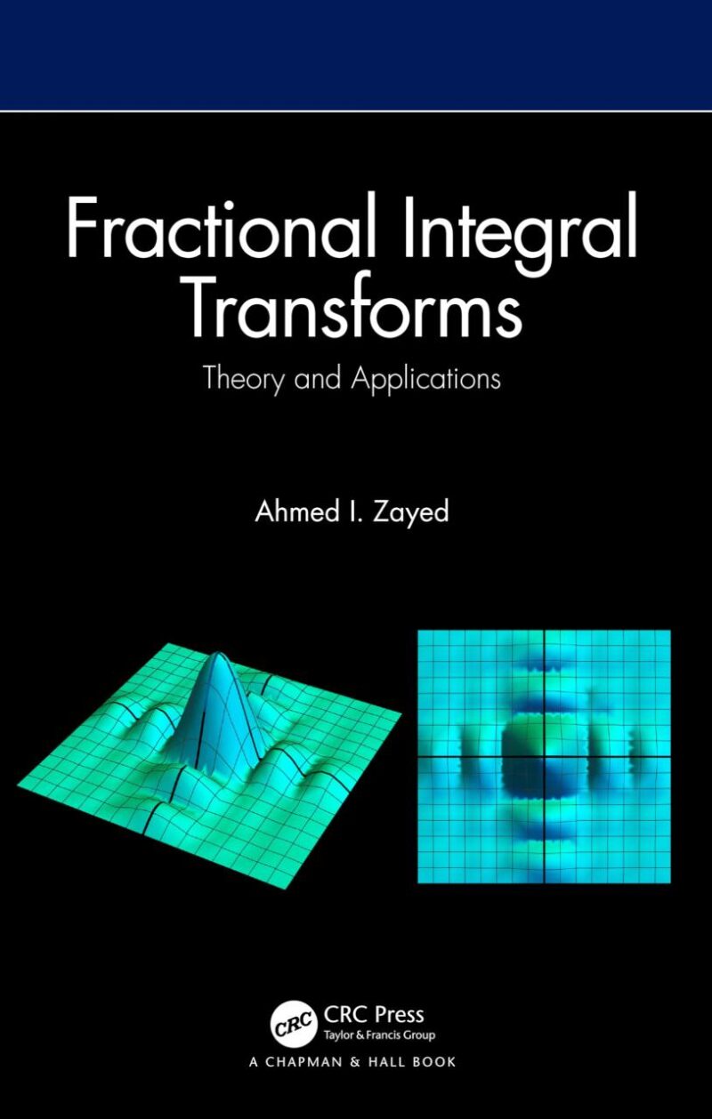 FRACTIONAL INTEGRAL TRANSFORMS THEORY AND APPLICATIONS (HB 2024)