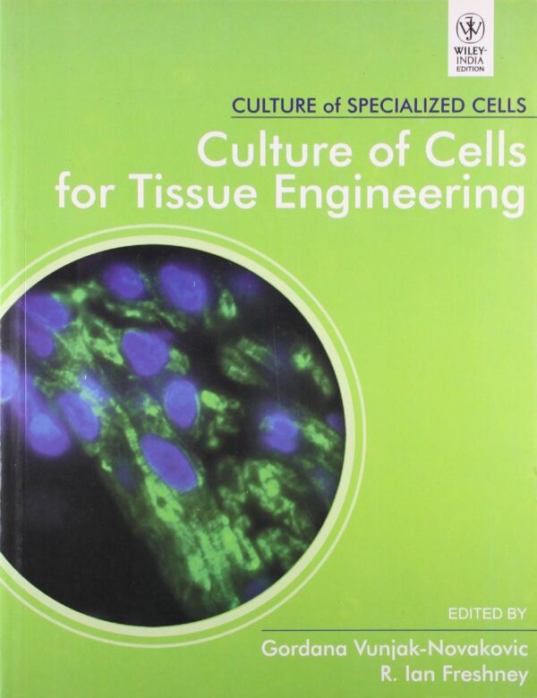 Culture of Cells for Tissue Engineering