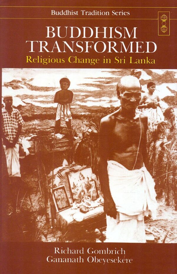 Buddhism Transformed: Religious Change In Sri Lanka