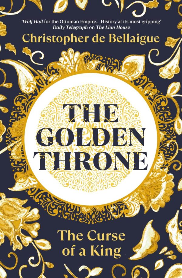 The Golden Throne: The Rule of Suleyman the Magnificent