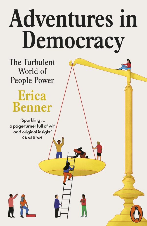 Adventures in Democracy: The Turbulent World of People Power