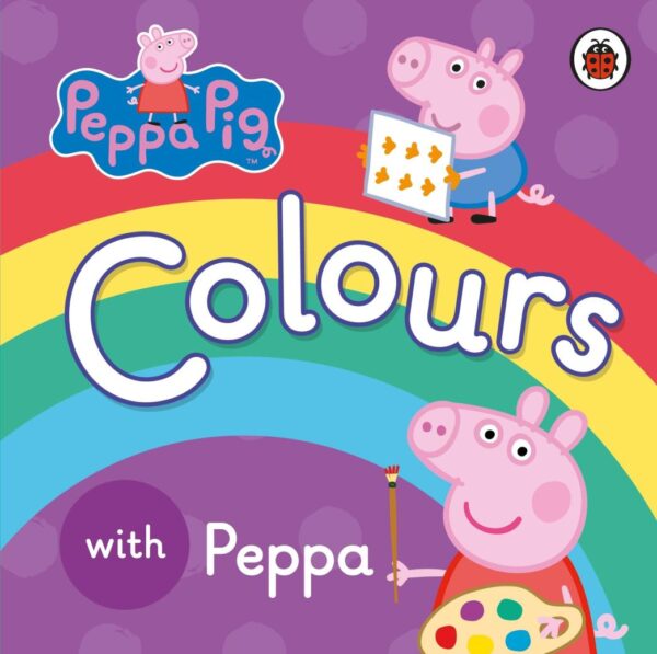 Peppa Pig: Colours [Board book] Peppa Pig