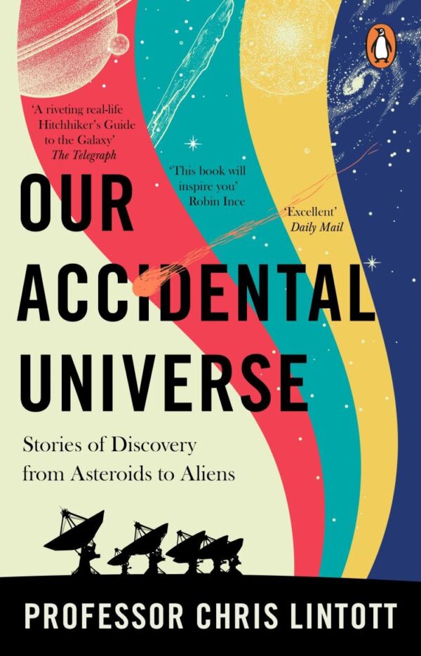 OUR ACCIDENTAL UNIVERSE [Paperback] LINTOTT CHRIS