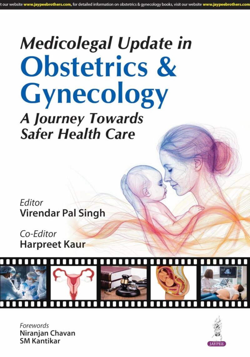 Medicolegal Update in Obstetrics & Gynecology A Journey Towards Safer Healthcare